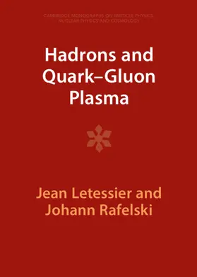 Letessier / Rafelski | Hadrons and Quark-Gluon Plasma | Buch | 978-1-009-29070-8 | sack.de