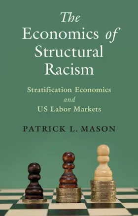 Mason |  The Economics of Structural Racism | Buch |  Sack Fachmedien