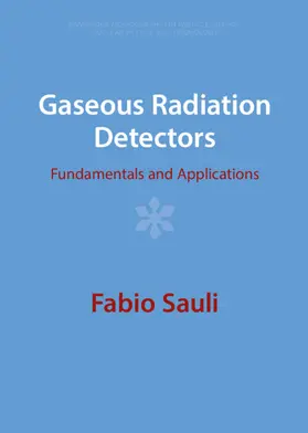 Sauli |  Gaseous Radiation Detectors | Buch |  Sack Fachmedien