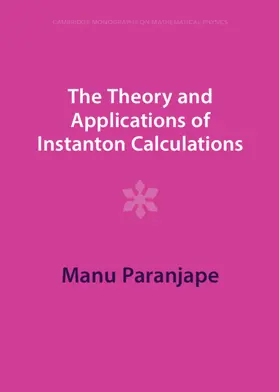 Paranjape |  The Theory and Applications of Instanton Calculations | Buch |  Sack Fachmedien