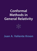 Kroon |  Conformal Methods in General Relativity | Buch |  Sack Fachmedien