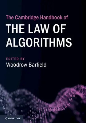 Barfield | The Cambridge Handbook of the Law of Algorithms | Buch | 978-1-009-29315-0 | sack.de