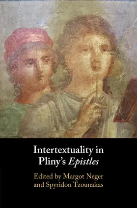 Neger / Tzounakas |  Intertextuality in Pliny's Epistles | Buch |  Sack Fachmedien