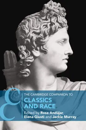 Andújar / Giusti / Murray |  The Cambridge Companion to Classics and Race | Buch |  Sack Fachmedien