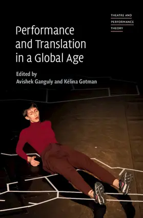Ganguly / Gotman |  Performance and Translation in a Global Age | Buch |  Sack Fachmedien