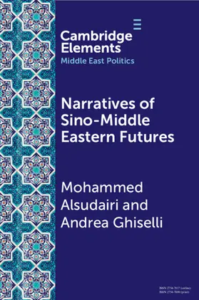 Alsudairi / Ghiselli |  Narratives of Sino-Middle Eastern Futures | Buch |  Sack Fachmedien