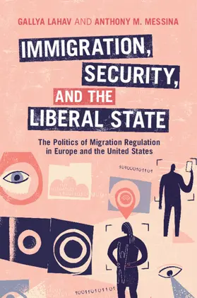 Lahav / Messina |  Immigration, Security, and the Liberal State | Buch |  Sack Fachmedien