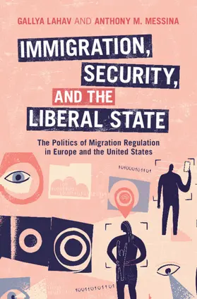 Lahav / Messina |  Immigration, Security, and the Liberal State | Buch |  Sack Fachmedien