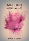 Marx |  Early Modern Media Ecology | Buch |  Sack Fachmedien