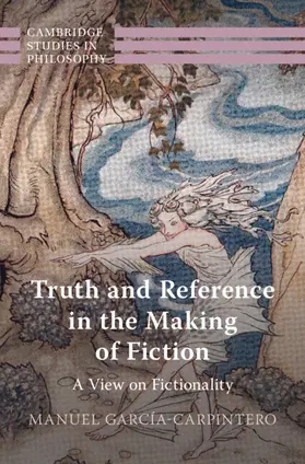 García-Carpintero |  Truth and Reference in the Making of Fiction | Buch |  Sack Fachmedien