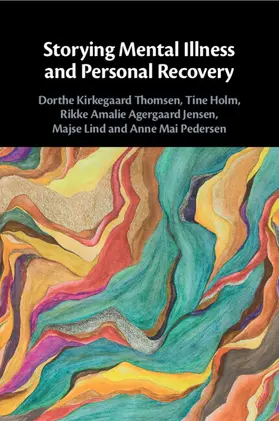 Thomsen / Holm / Lind |  Storying Mental Illness and Personal Recovery | Buch |  Sack Fachmedien