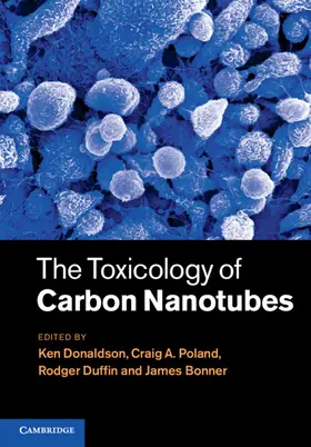 Donaldson / Poland / Duffin |  The Toxicology of Carbon Nanotubes | Buch |  Sack Fachmedien