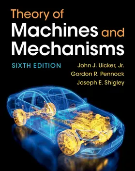 Uicker, Jr / Pennock / Shigley |  Theory of Machines and Mechanisms | Buch |  Sack Fachmedien