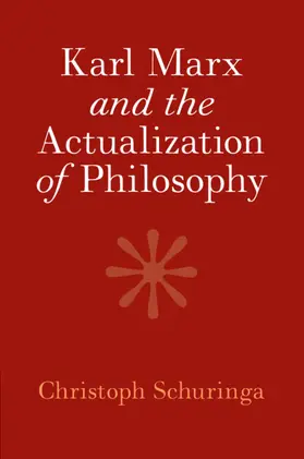 Schuringa | Karl Marx and the Actualization of Philosophy | Buch | 978-1-009-30482-5 | www.sack.de