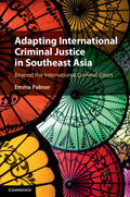 Palmer |  Adapting International Criminal Justice in Southeast Asia | Buch |  Sack Fachmedien