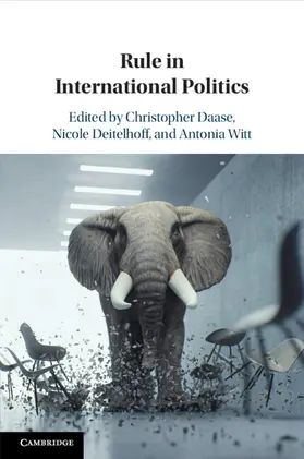 Daase / Deitelhoff / Witt |  Rule in International Politics | Buch |  Sack Fachmedien