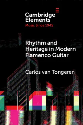 Tongeren |  Rhythm and Heritage in Modern Flamenco Guitar | Buch |  Sack Fachmedien