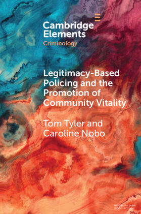 Tyler / Nobo |  Legitimacy-Based Policing and the Promotion of Community Vitality | Buch |  Sack Fachmedien