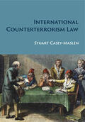 Casey-Maslen |  International Counterterrorism Law | Buch |  Sack Fachmedien