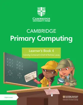 Cattanech-Chell / Lacey |  Cambridge Primary Computing Learner's Book 4 with Digital Access (1 Year) | Buch |  Sack Fachmedien