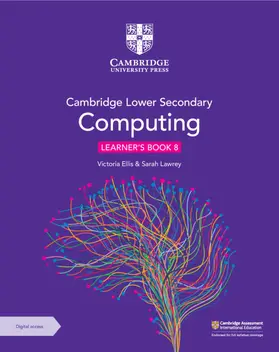 Ellis / Lawrey |  Cambridge Lower Secondary Computing Learner's Book 8 with Digital Access (1 Year) | Buch |  Sack Fachmedien