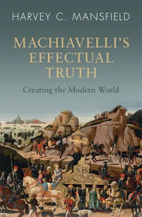 Mansfield |  Machiavelli's Effectual Truth | Buch |  Sack Fachmedien