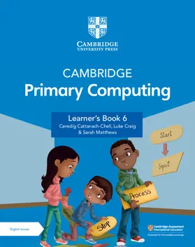 Cattanach-Chell / Craig / Matthews |  Cambridge Primary Computing Learner's Book 6 with Digital Access (1 Year) | Buch |  Sack Fachmedien