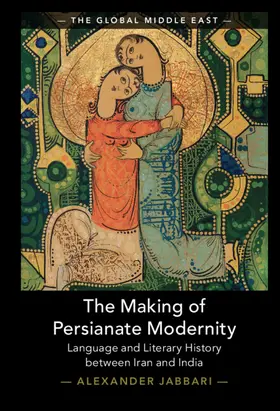 Jabbari |  The Making of Persianate Modernity | Buch |  Sack Fachmedien