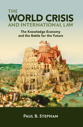 Stephan |  The World Crisis and International Law | Buch |  Sack Fachmedien