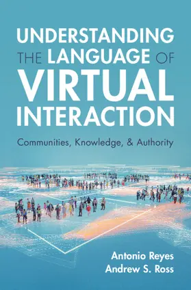 Reyes / Ross |  Understanding the Language of Virtual Interaction | Buch |  Sack Fachmedien
