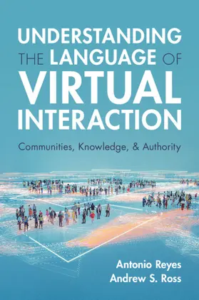 Reyes / Ross |  Understanding the Language of Virtual Interaction | Buch |  Sack Fachmedien