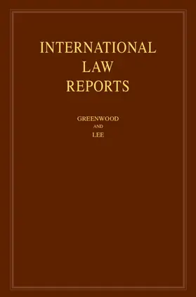 Greenwood / Lee |  International Law Reports: Volume 201 | Buch |  Sack Fachmedien