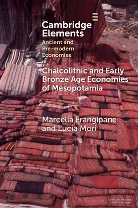 Frangipane / Mori |  Chalcolithic and Early Bronze Age Economies of Mesopotamia | Buch |  Sack Fachmedien