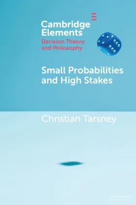 Tarsney |  Small Probabilities and High Stakes | Buch |  Sack Fachmedien