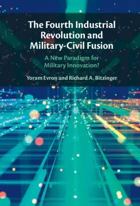 Evron / Bitzinger |  The Fourth Industrial Revolution and Military-Civil Fusion | Buch |  Sack Fachmedien