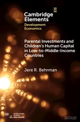 Behrman |  Parental Investments and Children's Human Capital in Low-to-Middle-Income Countries | Buch |  Sack Fachmedien