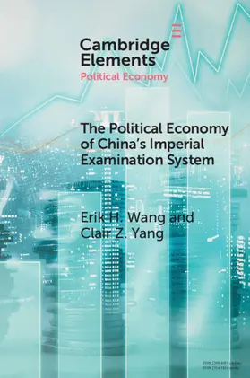 Wang / Yang |  The Political Economy of China's Imperial Examination System | Buch |  Sack Fachmedien