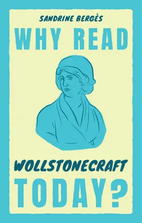 Bergès |  Why Read Wollstonecraft Today? | Buch |  Sack Fachmedien
