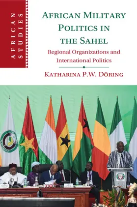 Döring |  African Military Politics in the Sahel | Buch |  Sack Fachmedien