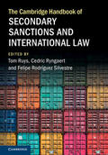 Ruys / Ryngaert / Rodríguez Silvestre |  The Cambridge Handbook of Secondary Sanctions and International Law | Buch |  Sack Fachmedien