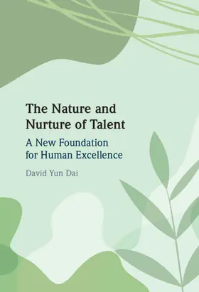 Dai |  The Nature and Nurture of Talent | Buch |  Sack Fachmedien
