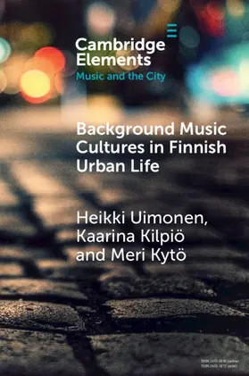 Uimonen / Kilpiö / Kytö |  Background Music Cultures in Finnish Urban Life | Buch |  Sack Fachmedien