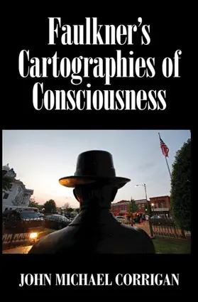 Corrigan |  Faulkner's Cartographies of Consciousness | Buch |  Sack Fachmedien