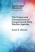 Meinke |  The Origins and Consequences of Congressional Party Election Agendas | Buch |  Sack Fachmedien