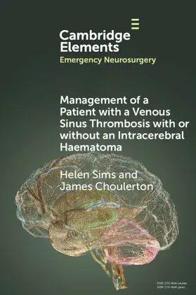 Sims / Choulerton |  Management of a Patient with a Venous Sinus Thrombosis with or without an Intracerebral Haematoma | Buch |  Sack Fachmedien