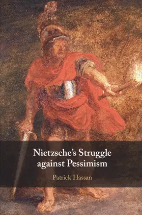 Hassan |  Nietzsche's Struggle against Pessimism | Buch |  Sack Fachmedien