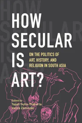 Guha-Thakurta / Zamindar |  How Secular is Art? | Buch |  Sack Fachmedien