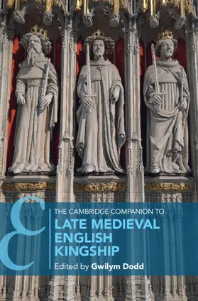 Dodd |  The Cambridge Companion to Late Medieval English Kingship | Buch |  Sack Fachmedien
