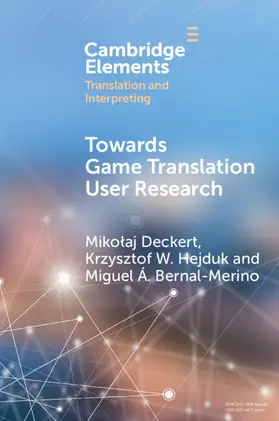 Deckert / Bernal-Merino / Hejduk |  Towards Game Translation User Research | Buch |  Sack Fachmedien