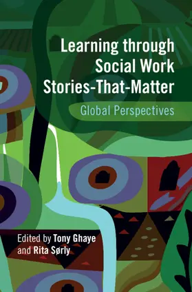 Ghaye / Sørly |  Learning through Social Work Stories-That-Matter | Buch |  Sack Fachmedien